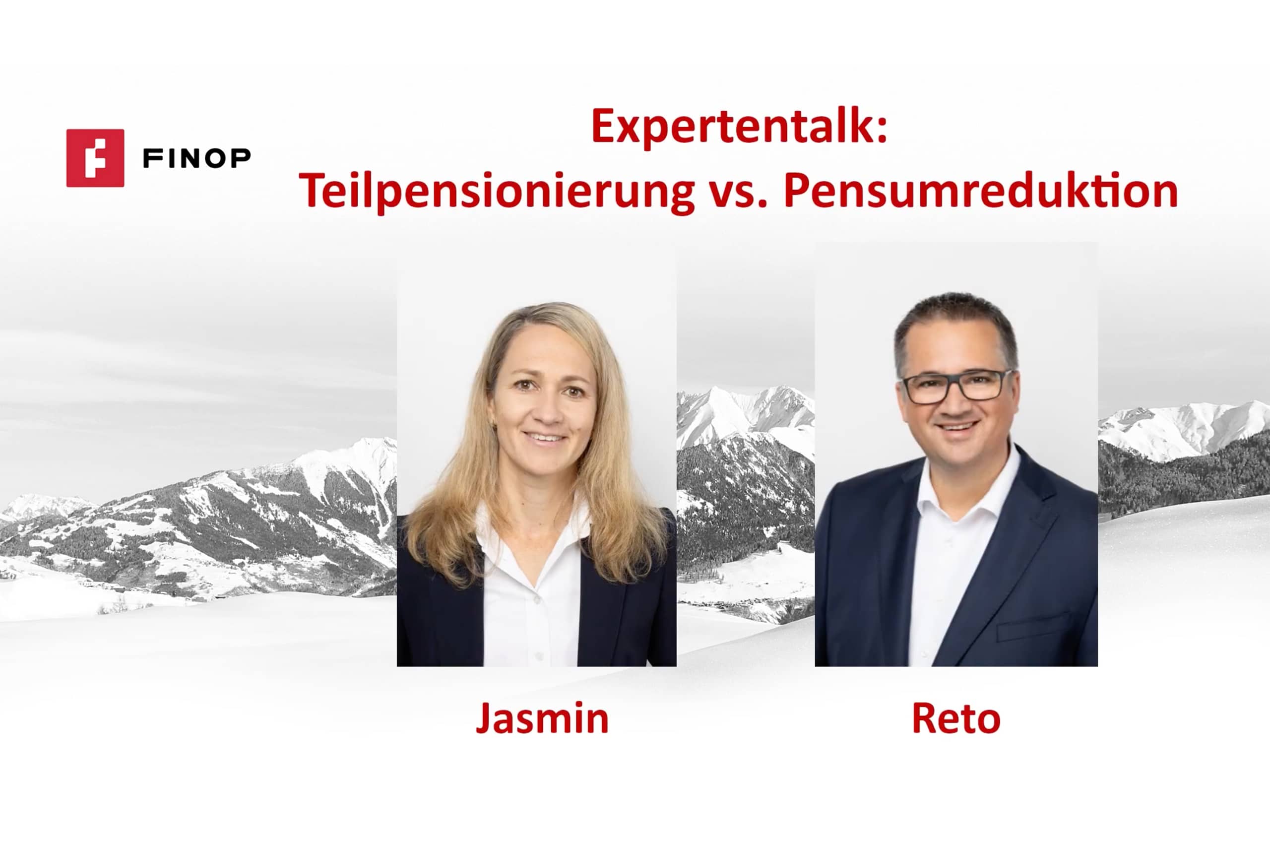 FINOP AG Expertentalk – Jasmin Brun und Reto Camenisch sprechen über Teilpensionierung oder Pensumreduktion.